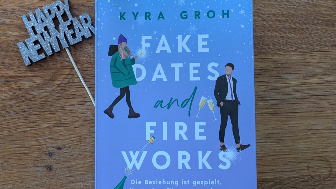 Romance mit Humor: „Fake Dates and Fireworks“