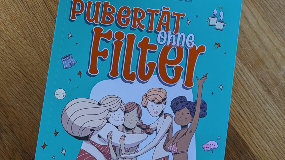 „Pubertät ohne Filter“