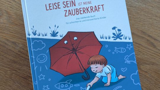 Introvertierte Kinder: „Leise sein ist meine Zauberkraft“