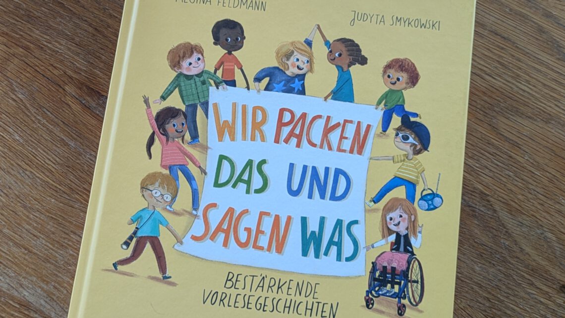 Bestärkende Vorlesegeschichten: „Wir packen das und sagen was“