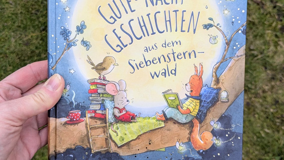 „Gute – Nacht – Geschichten aus dem Siebensternwald“