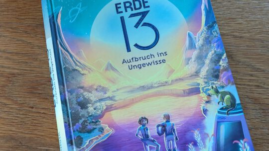 „Erde 13. Aufbruch ins Ungewisse“