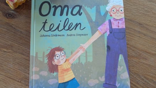 Ein liebenswertes Bilderbuch: „Oma teilen“