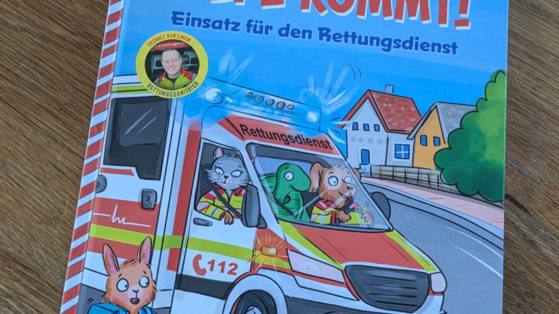 „Hilfe kommt! Einsatz für den Rettungsdienst“
