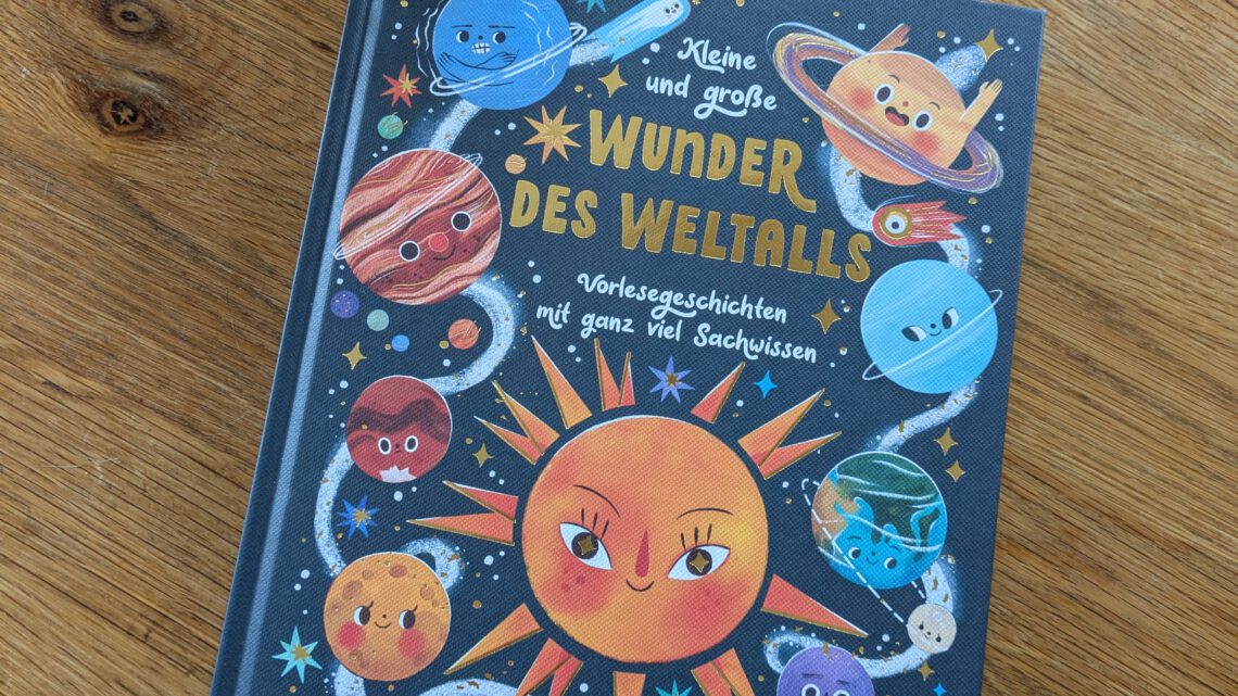 „Kleine und große Wunder des Weltalls. Vorlesegeschichten mit ganz viel Sachwissen“