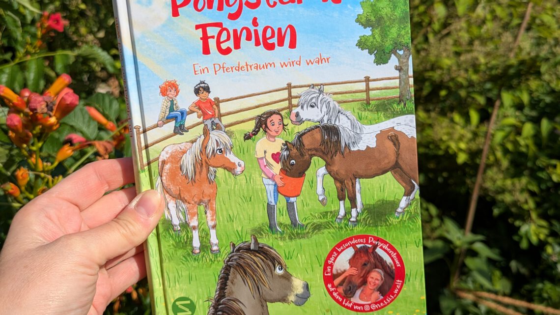 Selberlesen ab 8 Jahren: „Ponystarke Ferien. Ein Pferdetraum wird wahr“