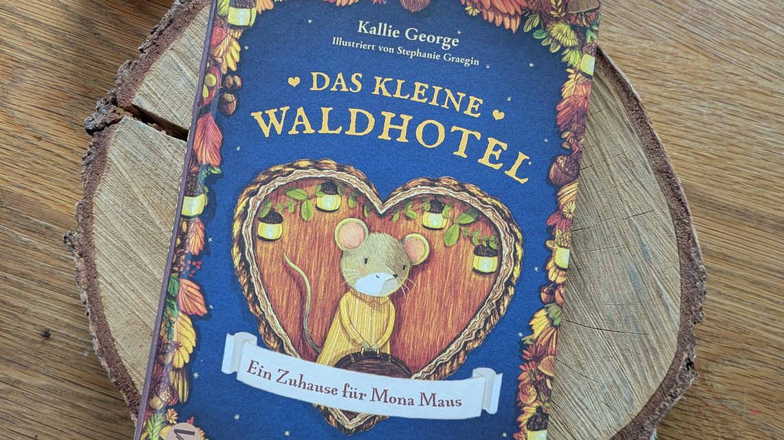 „Das kleine Waldhotel. Ein Zuhause für Mona Maus“