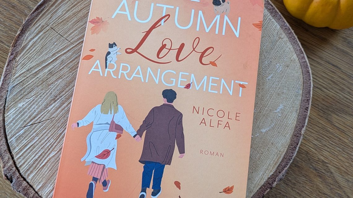 Ein wundervoller Herbst – Liebesroman: „The Autumn Love Arrangement“