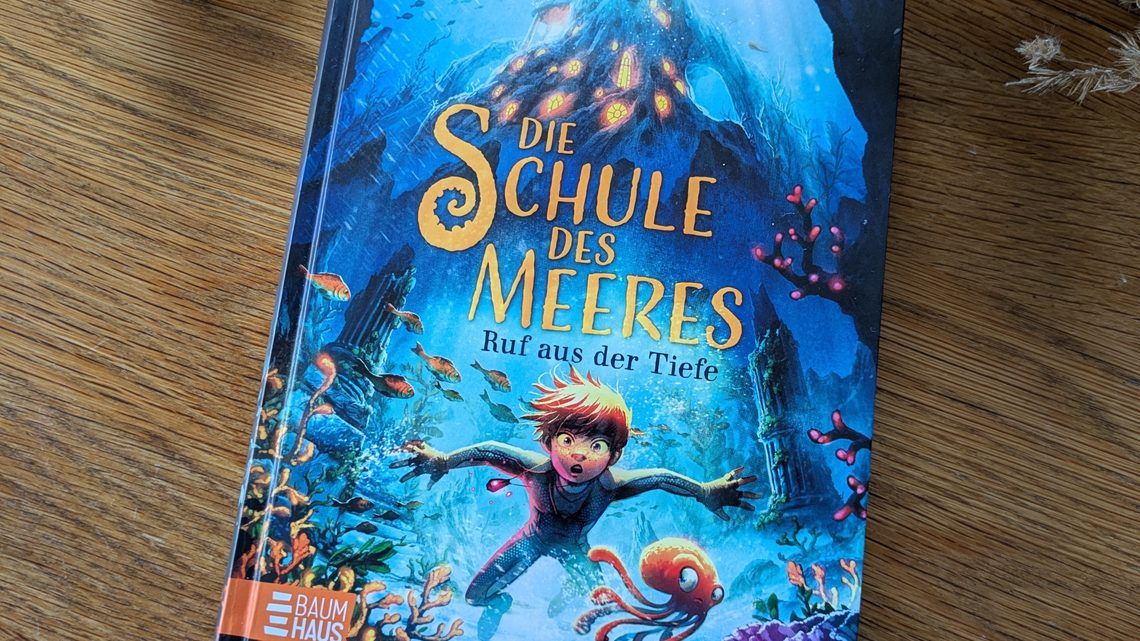 Start einer neuen Kinderbuchreihe: „Die Schule der Meere. Ruf aus der Tiefe“