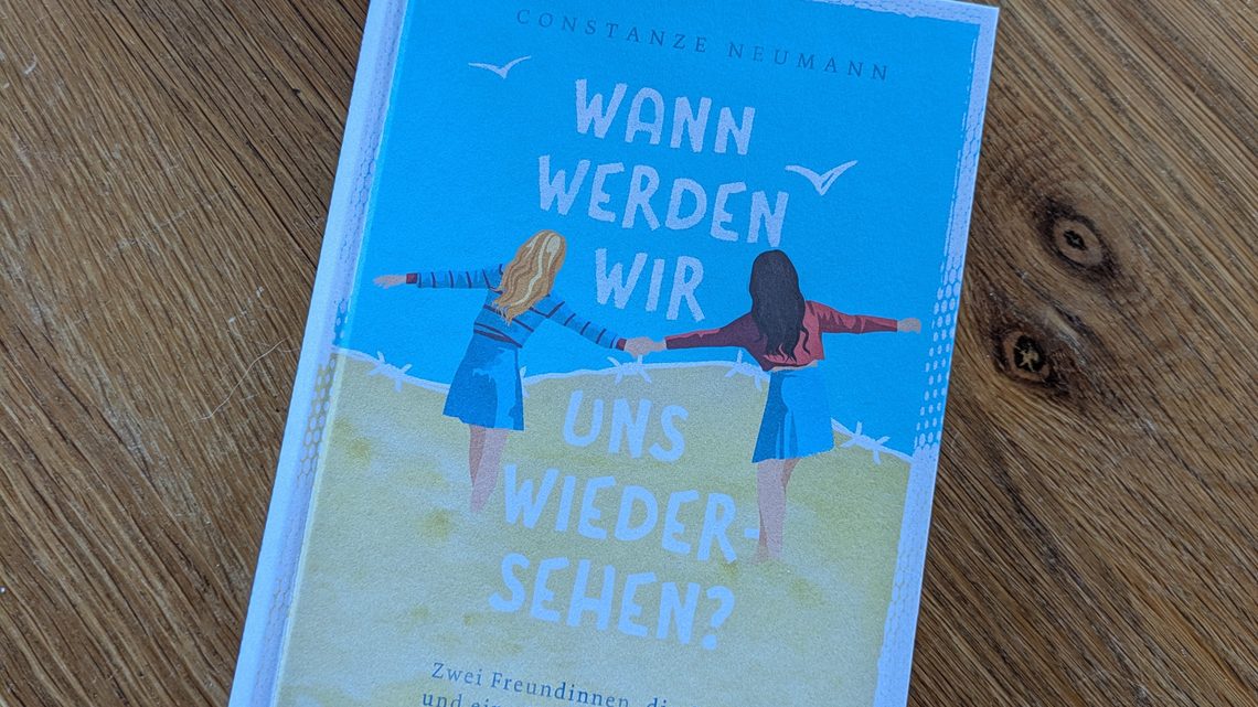 „Wann werden wir uns wiedersehen? Zwei Freundinnen, die Ostsee und eine Flucht in die Freiheit“